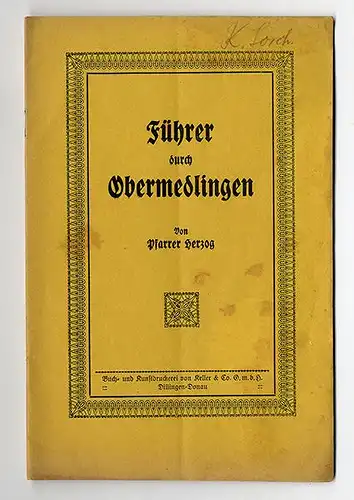 Bayern Donau Dillingen Kirche und Dorf Obermedlingen Führer von 1917