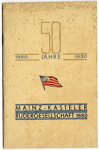 Rudern Wassersport 50 Jahre Ruder Gesellschaft Mainz Kastell Festschrift 1930