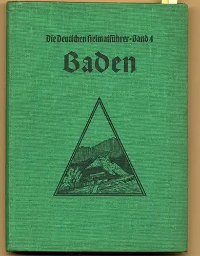 Deutsche Heimatführer Band 4 Baden Schwarzwald Bodensee Breisgau 1937