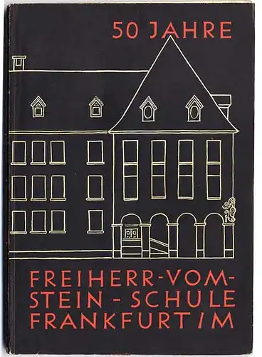 Hessen Frankfurt 50 Jahre Freiherr von Stein Schule Festschrift von 1959