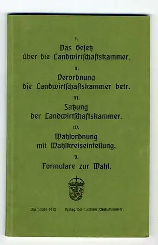 Hessen Darmstadt Geschichte Wahl Gesetz zur Landwirtschaftskammer von 1912