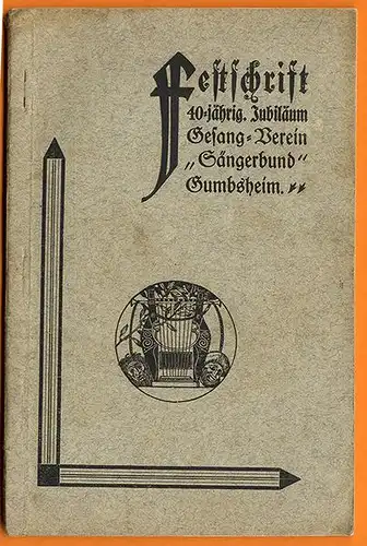 Rhein Hessen Kreuznach Gumbsheim 40 Jahre Gesangverein Festschrift 1932