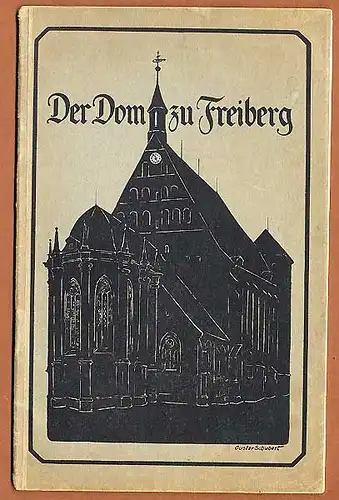 Sachsen Freiberg Kirche Dom Architektur Geschichte Baukunst Führer 1926