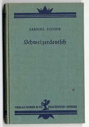 Schweizer Deutsch Literatur Sprache Mundart Dialekt Verbreitung Buch 1928
