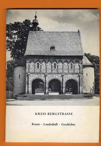 Hessen Kreis Bergstraße Landschaft Geschichte Kultur Heimatkunde Buch 1969