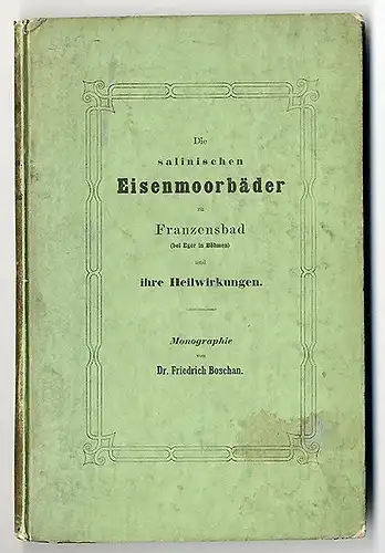 Böhmen Franzensbad Salinische Eisenmoor Bäder Medizin Heilquellen Buch 1850