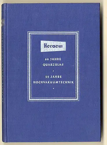 Hessen Hanau Industrie 60 Jahre Heraeus Quarzglas Technik Festschrift 1961