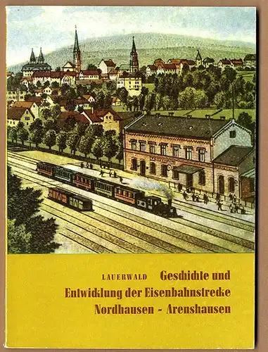 Thüringen Harz Eichsfeld Nordhausen Arenshausen Eisenbahn Geschichte 1989 