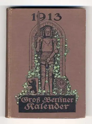 Berlin Kultur Stadt Bezirke Geschichte Verkehr Großer Berliner Kalender 1913