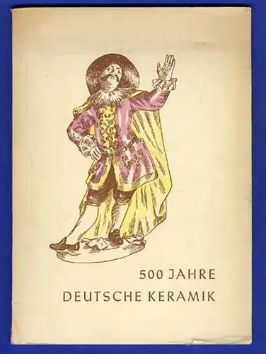 Altes Handwerk 500 Jahre deutsche Keramik Porzellan Steinzeug Museum Köln 1956