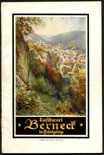 Bayern Fichtelgebirge Bad Berneck alter Reiseführer Wanderbuch 1928