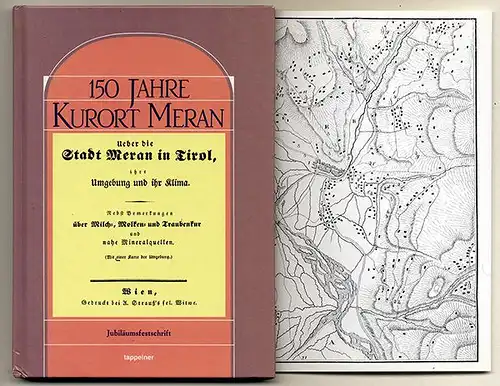 Italien Südtirol 150 Jahre Kurort Meran Landschaft Klima Faksimile 1985 
