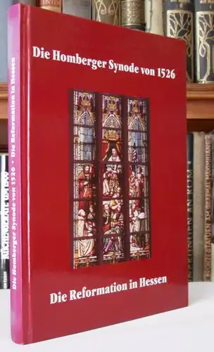 Hessen Kirche Reformation 475 Jahre Homberger Synode 1526 Gedenkbuch 2001