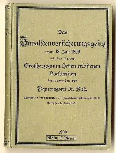 Großherzogtum Hessen Unfall Rente Invaliden Versicherung Gesetz 1899