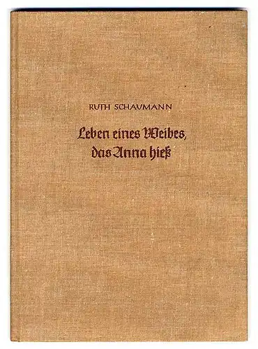 Kunst Handwerk Scherenschnitt Anna Leben eines Weibes Ruth Schaumann Buch 1936