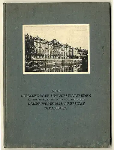 Elsaß Straßburg Studentika Kaiser Wilhelms Universität Gedenkbuch 1932