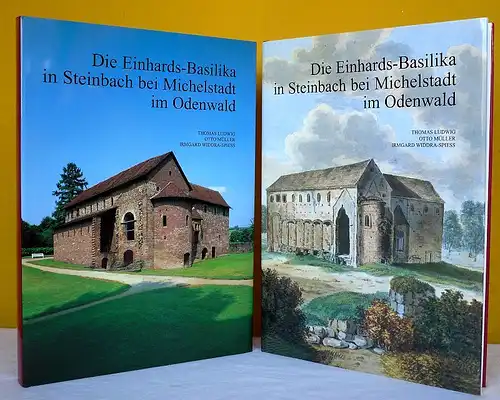 Die Einhards-Basilika in Steinbach bei Michelstadt im Odenwald Text + Tafelband