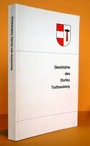 Baden Schwarzwald Feldberg Geschichte des Dorfes Todtnauberg Heimatbuch 1966
