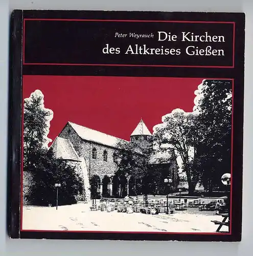 Hessen Kirchen Stadt und Kreis Gießen Busek Landen Lich Geschichte Baukunst 1979