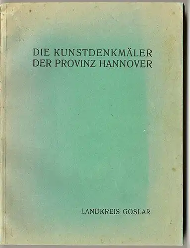 Niedersachsen Harz Kunst Architektur Denkmal Topografie Kreis Goslar 1937