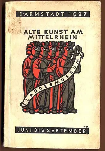 Darmstadt Landes Museum Alte Kunst am Mittelrhein Ausstellung Katalog 1927