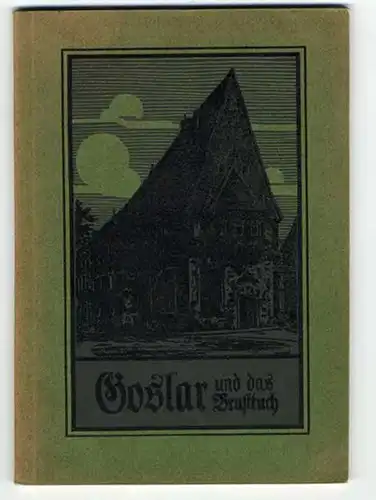 Niedersachsen Harz Goslar Stadt Geschichte alter Reiseführer 1911