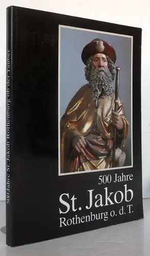 Bayern Rothenburg Tauber St.Jacob Kirche Architektur Geschichte Festschrift 1985