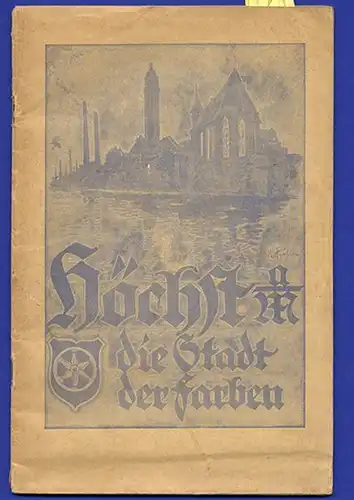 Hessen Frankfurt Höchst Vororte Stadt Geschichte Verkehr Wirtschaft Buch 1927