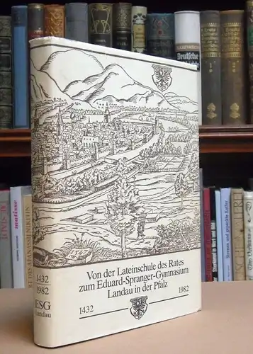 Rhein Pfalz Landau 500 Jahre Schule Eduard Spranger Gymnasium Festschrift 1982