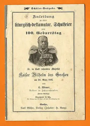 Thüringen Gotha Ichtershausen Kaiser Geburtstag Schulfeier Liederheft 1897