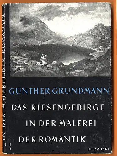 Kunst Malerei Romantik Friedrich Nathe Balzer Schlesien Riesengebirge Buch 1958