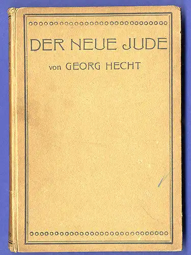 Deutsche Geschichte Judaika Zionismus Der Neue Jude von Georg Hecht Buch 1911