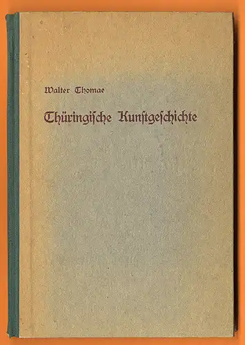 Thüringen Burgen Klöster Romanik Gotik Barock Architektur Kunstgeschichte 1942