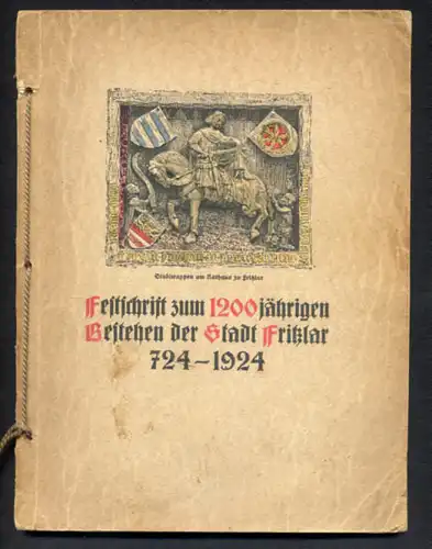 Hessen 1200 Jahre Fritzlar Stadt Geschichte Chronik Festschrift 1924