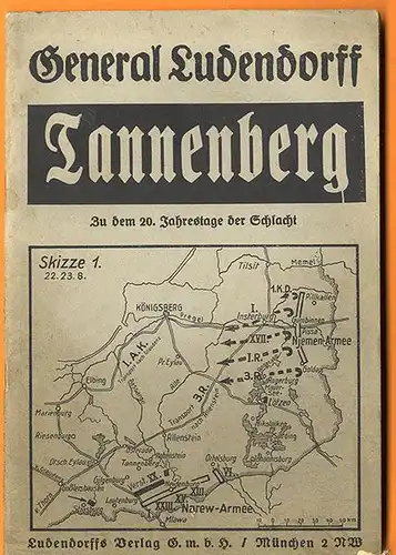 Ostpreußen Weltkrieg Schlacht bei Tannenberg Geschichte General Ludendorff 1934