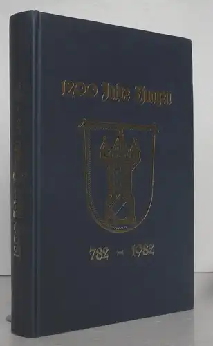 Hessen Gießen 1200 Jahre Hungen Stadt Geschichte Chronik Heimatbuch 1982