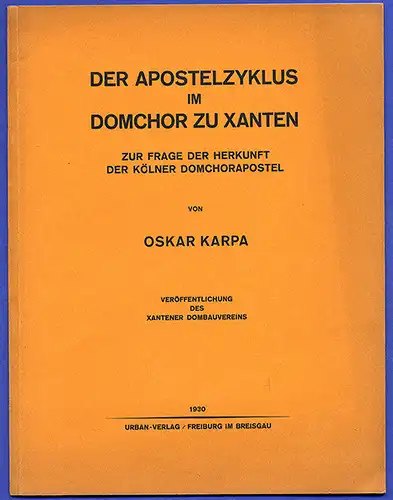 Niederrhein Kunstgeschichte Dom zu Xanten Apostel Figuren Zyklus Buch 1930