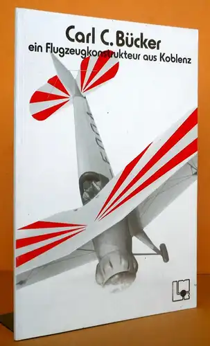 Rheinland Pfalz Luftfahrt Flugzeug Konstrukeur Carl Clemens Bücker aus Koblenz 