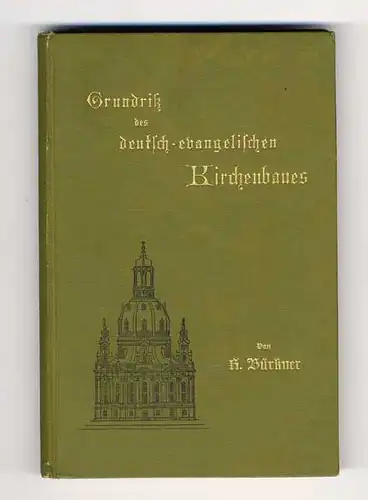 Architektur Geschichte Reformation Evangelischer Kirchen Bau in Deutschland 1899