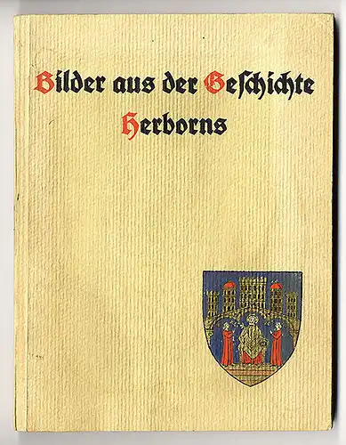 Hessen 1000Jahre Stadt Herborn Chronik Geschichte Jugendstil Buch 1914