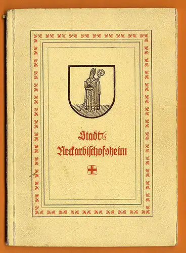 Baden Neckar Neckarbischofsheim Stadt Geschichte Festschrift 1950