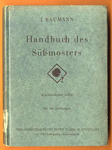 Hessen Obst Gartenbau Most Fruchtsaft Trester Herstellung Handbuch 1947