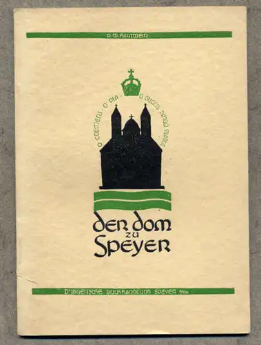 Rhein Pfalz Speyer Kaiser Dom Architektur Baugeschichte Führer 1927