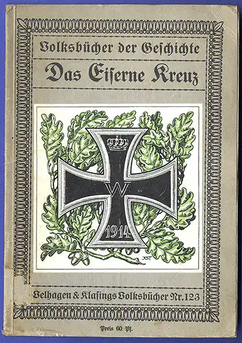 Kaiserreich Weltkrieg Orden Ehrenzeichen Eisernes Kreuz Geschichte Buch 1920