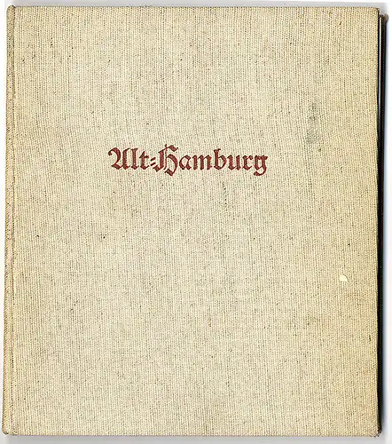 Alt Hamburg Stadt Ansichten Bilder und  Zeichnungen Kunst Grafik Buch 1936