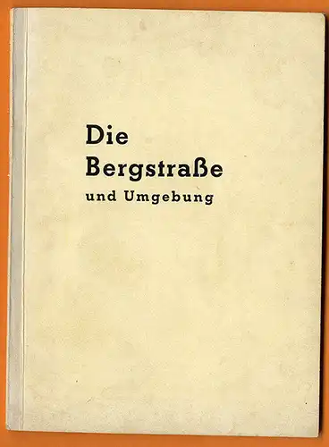 Hessen Bergstraße Odenwald Neckartal Wanderbuch illustriert von Barth 1942