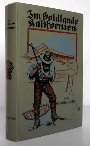 Deutsche Auswanderer Im Goldland Kalifornien Wildwest Abenteuer Roman 1910