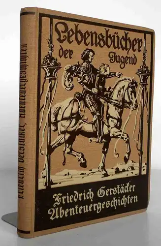 Friedrich Gerstäcker Indianer Goldsucher Wildwest Abenteuer Geschichten