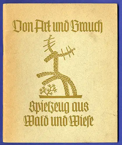 Handarbeit Pädagogik Kinder Strohpuppen Spielzeug aus Wald und Wiese Buch 1940