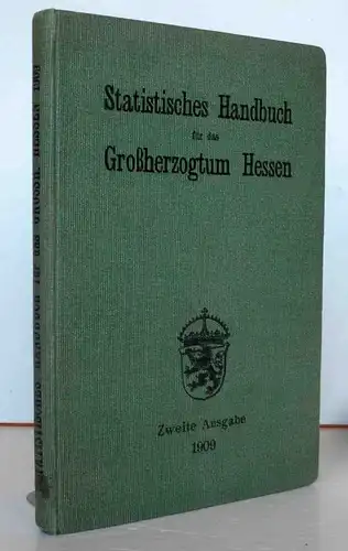 Großherzogtum Hessen Bevölkerung Wirtschaft Verkehr Handel Preise Jahrbuch 1909